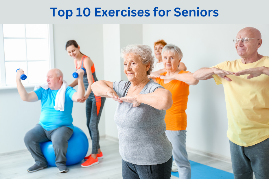 Exercise for Seniors: Top 10 Workouts to Stay Fit and Active