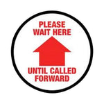 Ergomat COVID-19 Social Distancing and Strips DSV-SIGN "Please Wait Here Until Called Forward" Safety Sign, Round Black / White / Red, 4" - 16-SD-M - 1 Each