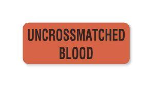 "Uncrossmatched Blood" Compatibility Labels - BB223 - 1 Each - MDL-UALBB223