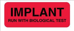 "Implant - Run with Biological Test" Sterilization Labels - CS082 - 1 Each - MDL-UALCS082