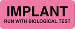 "Implant - Run with Biological Test" Sterilization Labels - CS728 - 1 Each - MDL-UALCS728