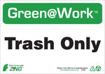 Zing Enterprises Green at Work Recycle Environmental Sign, Green@Work Trash Only, Plastic, 10" W x 7" H - ZIG1068