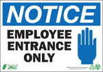 Zing Enterprises Eco Safety Sign, Notice Employee Entrance Only, Self Adhesive, 10" W x 7" H - 1141S - 1 Each