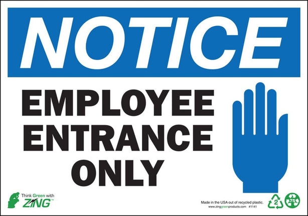 Zing Enterprises Eco Safety Sign, Notice Employee Entrance Only, Self Adhesive, 10" W x 7" H - 1141S - 1 Each