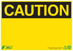 Zing Enterprises Eco Safety Sign, Caution with Blank Space, Self Adhesive, 10" W x 7" H - ZIG1144S