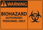 Zing Enterprises Biohazard Sign, Warning Biohazard Authorized Personnel Only, Self Adhesive, 10" W x 7" H - 1921S - 1 Each