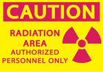 Zing Enterprises Radiation Safety Sign, Caution Radiation Area Authorized Personnel Only, Plastic, 10" W x 7" H - 1926 - 1 Each