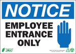 Zing Enterprises Eco Safety Sign, Notice Employee Entrance Only, Aluminum, 14" W x 10" H - 2141A - 1 Each
