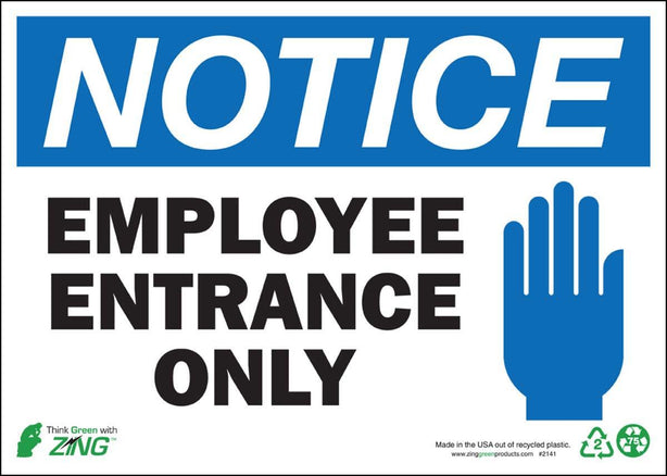 Zing Enterprises Eco Safety Sign, Notice Employee Entrance Only, Aluminum, 14" W x 10" H - 2141A - 1 Each