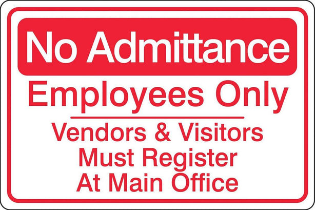 Zing Enterprises Eco Security Sign, No Admittance Employees Only Vendors and Visitors Must Register At Main Office, Aluminum, 14" W x 10" H - 2747 - 1 Each
